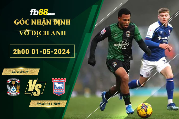 Fb88 soi kèo trận đấu Coventry vs Ipswich Town