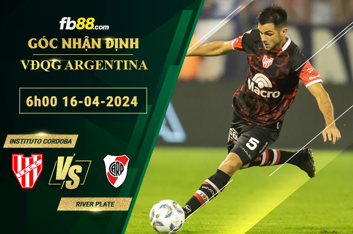 Fb88 soi kèo trận đấu Instituto Cordoba vs River Plate