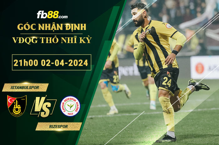 Fb88 soi kèo trận đấu Istanbulspor vs Rizespor