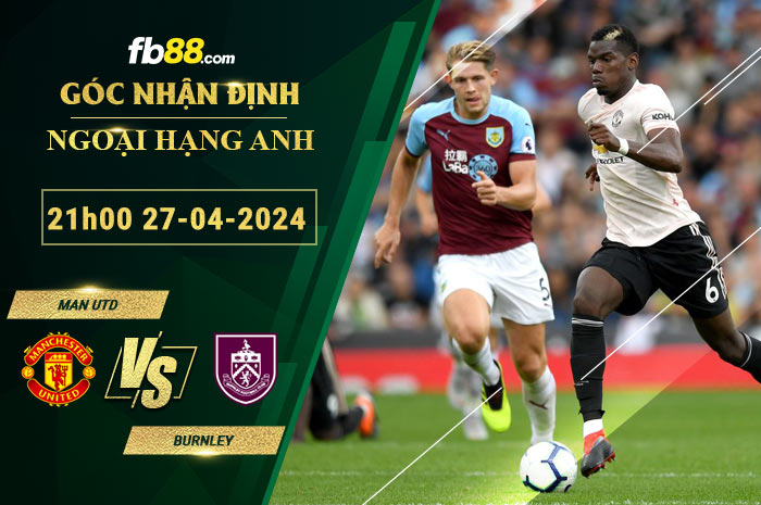 Fb88 soi kèo trận đấu Man Utd vs Burnley