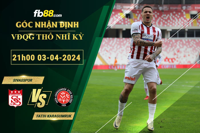 Fb88 soi kèo trận đấu Sivasspor vsFatih Karagumruk