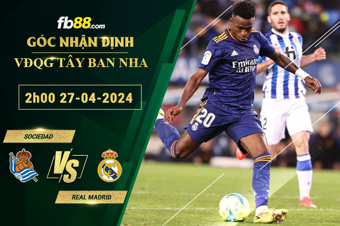 Fb88 soi kèo trận đấu Sociedad vs Real MadridFb88 soi kèo trận đấu Sociedad vs Real Madrid