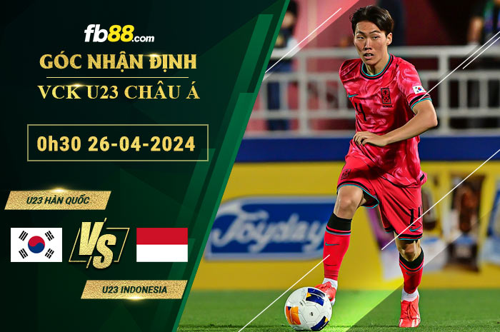 Fb88 soi kèo trận đấu U23 Hàn Quốc vs U23 Indonesia