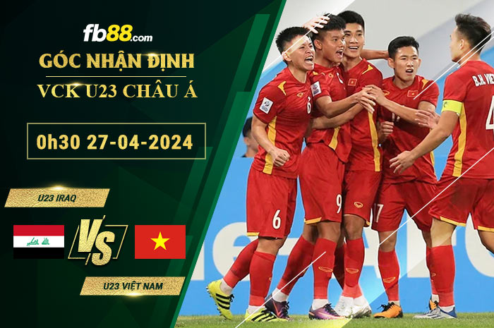 Fb88 soi kèo trận đấu U23 Iraq vs U23 Việt Nam