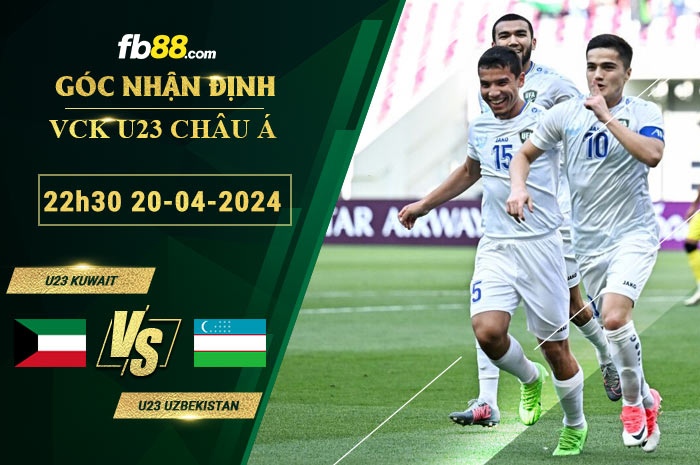 Fb88 soi kèo trận đấu U23 Kuwait vs U23 Uzbekistan