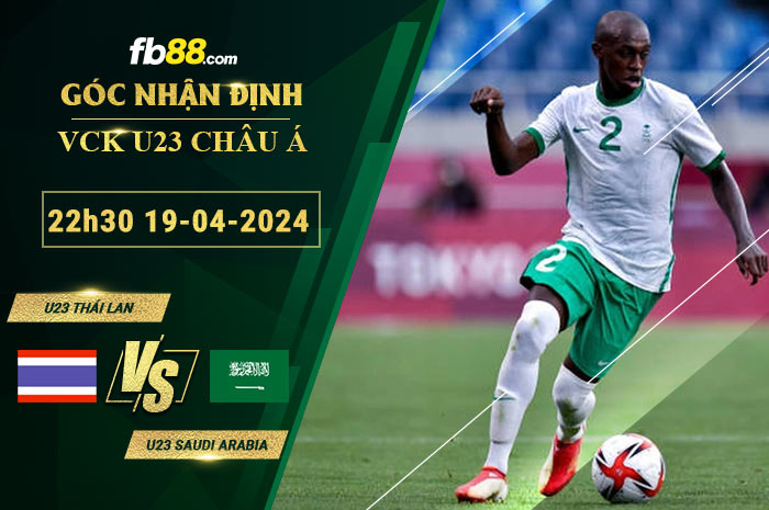 Fb88 soi kèo trận đấu U23 Thái Lan vs U23 Saudi Arabia