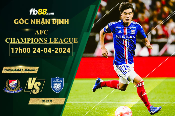 Fb88 soi kèo trận đấu Yokohama F Marino vs Ulsan