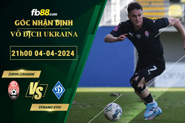 Fb88 soi kèo trận đấu Zorya Luhansk vs Dynamo Kyiv