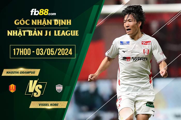 fb88-soi kèo Nagoya Grampus vs Vissel Kobe