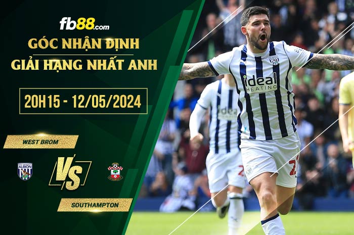 fb88-soi kèo West Brom vs Southampton