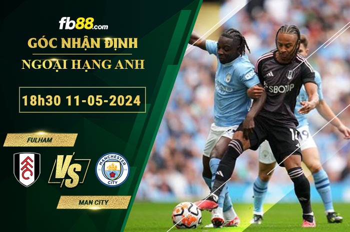 Fb88 soi kèo trận đấu Fulham vs Man City