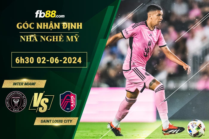 Fb88 soi kèo trận đấu Inter Miami vs Saint Louis City