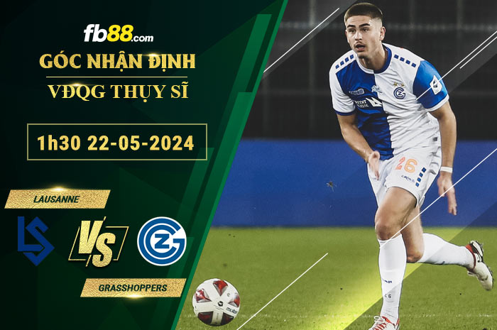 Fb88 soi kèo trận đấu Lausanne vs Grasshoppers