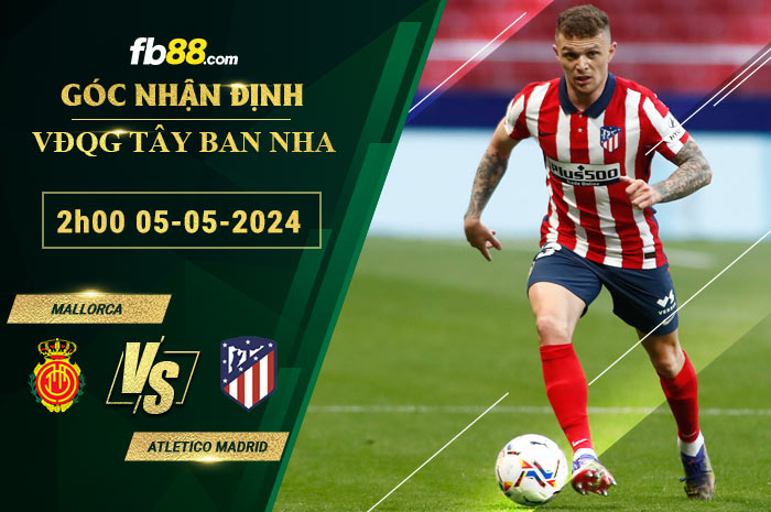 Fb88 soi kèo trận đấu Mallorca vs Atletico Madrid