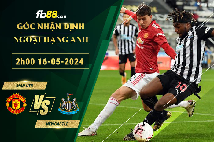 Fb88 soi kèo trận đấu Man Utd vs Newcastle