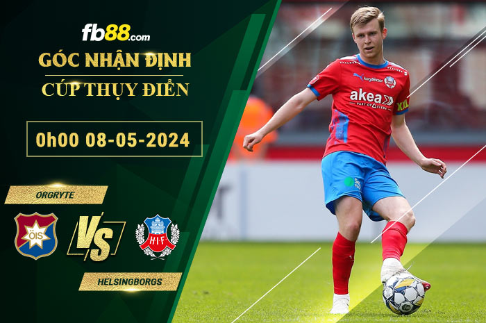 Fb88 soi kèo trận đấu Orgryte vs Helsingborgs