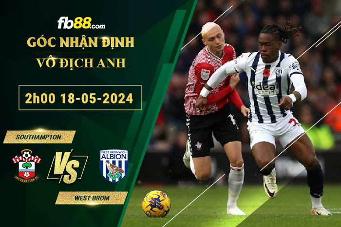 Fb88 soi kèo trận đấu Southampton vs West Brom