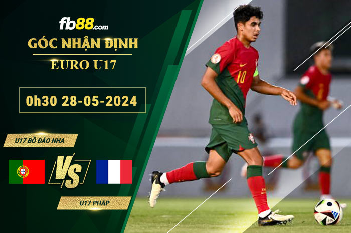 Fb88 soi kèo trận đấu U17 Bồ Đào Nha vs U17 Pháp