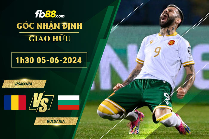 Fb88 soi kèo trận đấu Romania vs Bulgaria