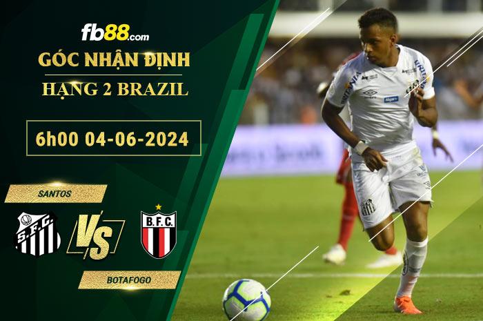 Fb88 soi kèo trận đấu Santos vs Botafogo